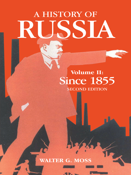 Title details for A History of Russia Volume 2 by Walter G. Moss - Available